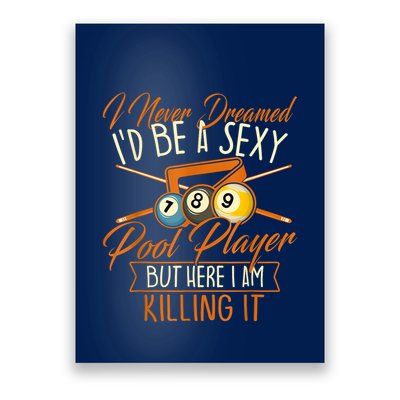 Billiards I Never Dreamed Id Be A Pool Player Snooker Gift Poster
