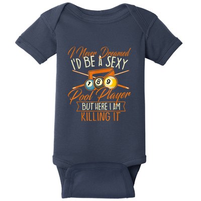 Billiards I Never Dreamed Id Be A Pool Player Snooker Gift Baby Bodysuit