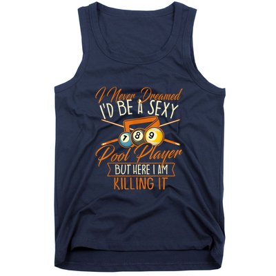 Billiards I Never Dreamed Id Be A Pool Player Snooker Gift Tank Top