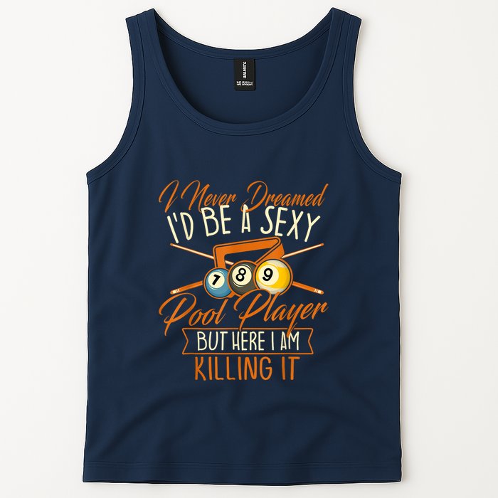 Billiards I Never Dreamed Id Be A Pool Player Snooker Gift Tank Top