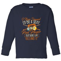 Billiards I Never Dreamed Id Be A Pool Player Snooker Gift Toddler Long Sleeve Shirt