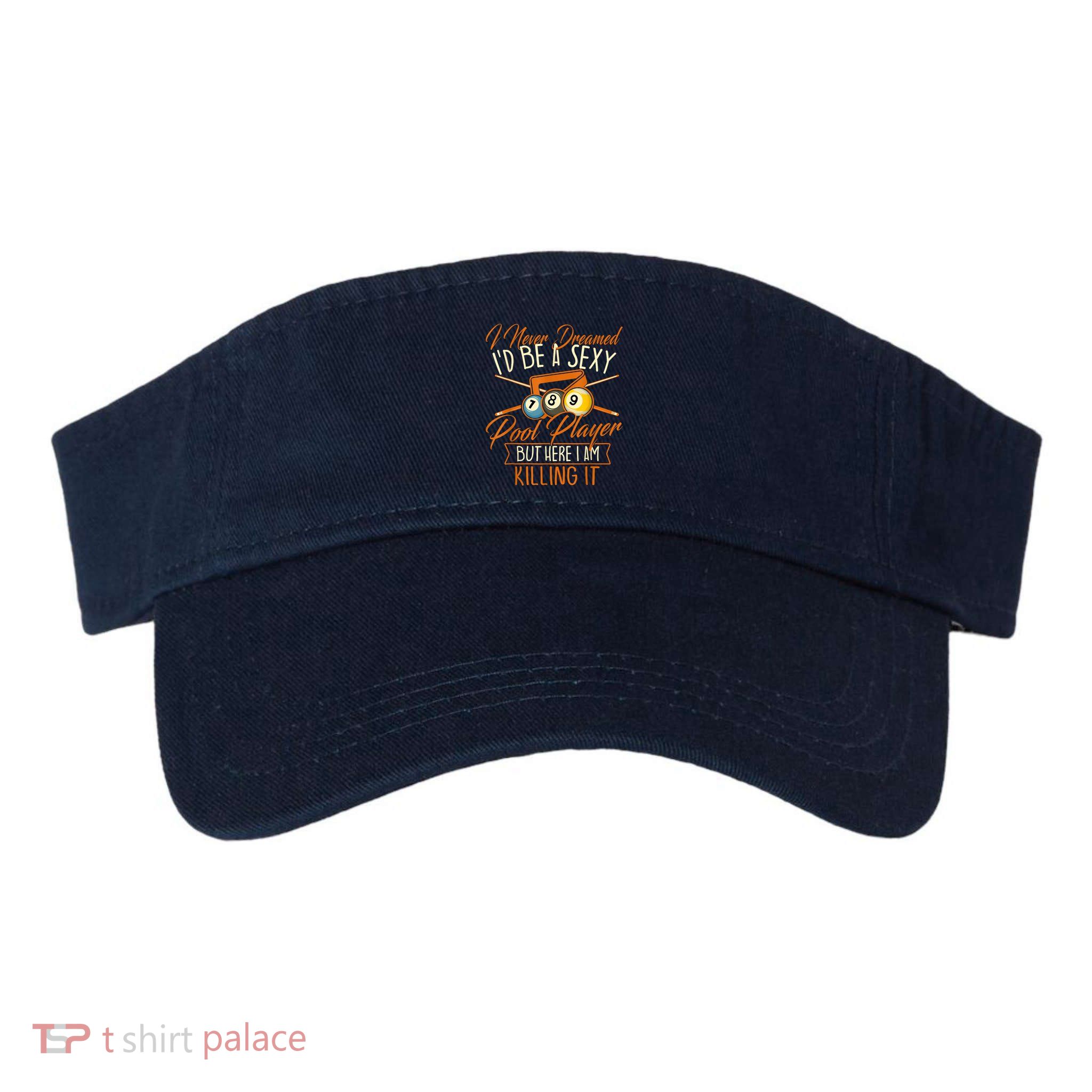 Billiards I Never Dreamed Id Be A Pool Player Snooker Gift Visor