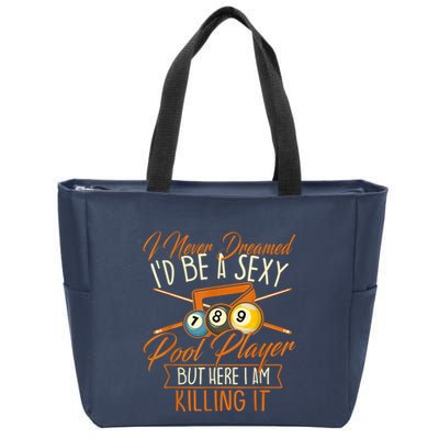 Billiards I Never Dreamed Id Be A Pool Player Snooker Gift Zip Tote Bag