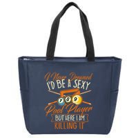 Billiards I Never Dreamed Id Be A Pool Player Snooker Gift Zip Tote Bag