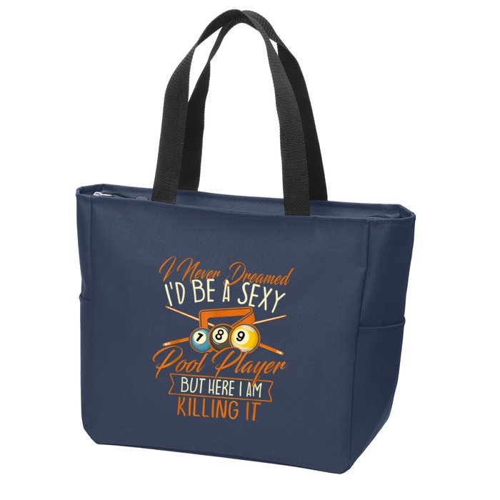 Billiards I Never Dreamed Id Be A Pool Player Snooker Gift Zip Tote Bag