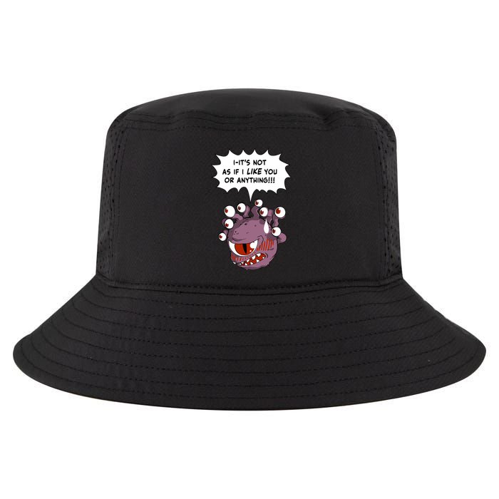 Beholder ItS Not As If I Like You Or Anything Cool Comfort Performance Bucket Hat