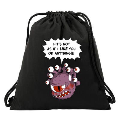 Beholder ItS Not As If I Like You Or Anything Drawstring Bag