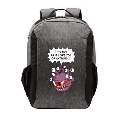Beholder ItS Not As If I Like You Or Anything Vector Backpack