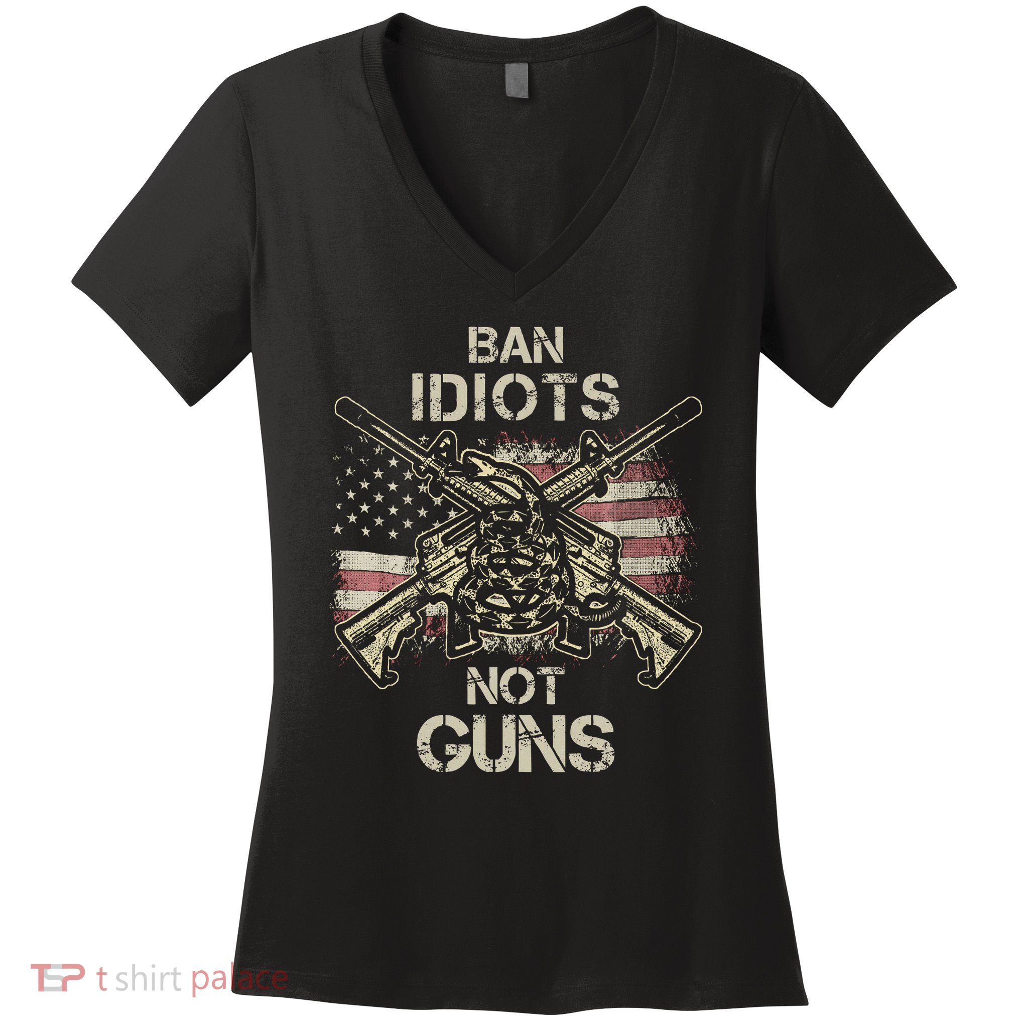 Ban Idiots Not Guns American Flag Gun Quote Gift Idea Women's V-Neck T-Shirt