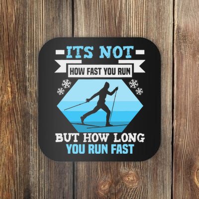 Biathlon It's Not How Fast You Run Cross Country Skier Coaster