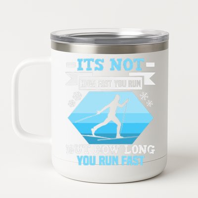 Biathlon It's Not How Fast You Run Cross Country Skier 12 oz Stainless Steel Tumbler Cup