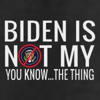 Biden Is Not My You Know... The Thing Beanie