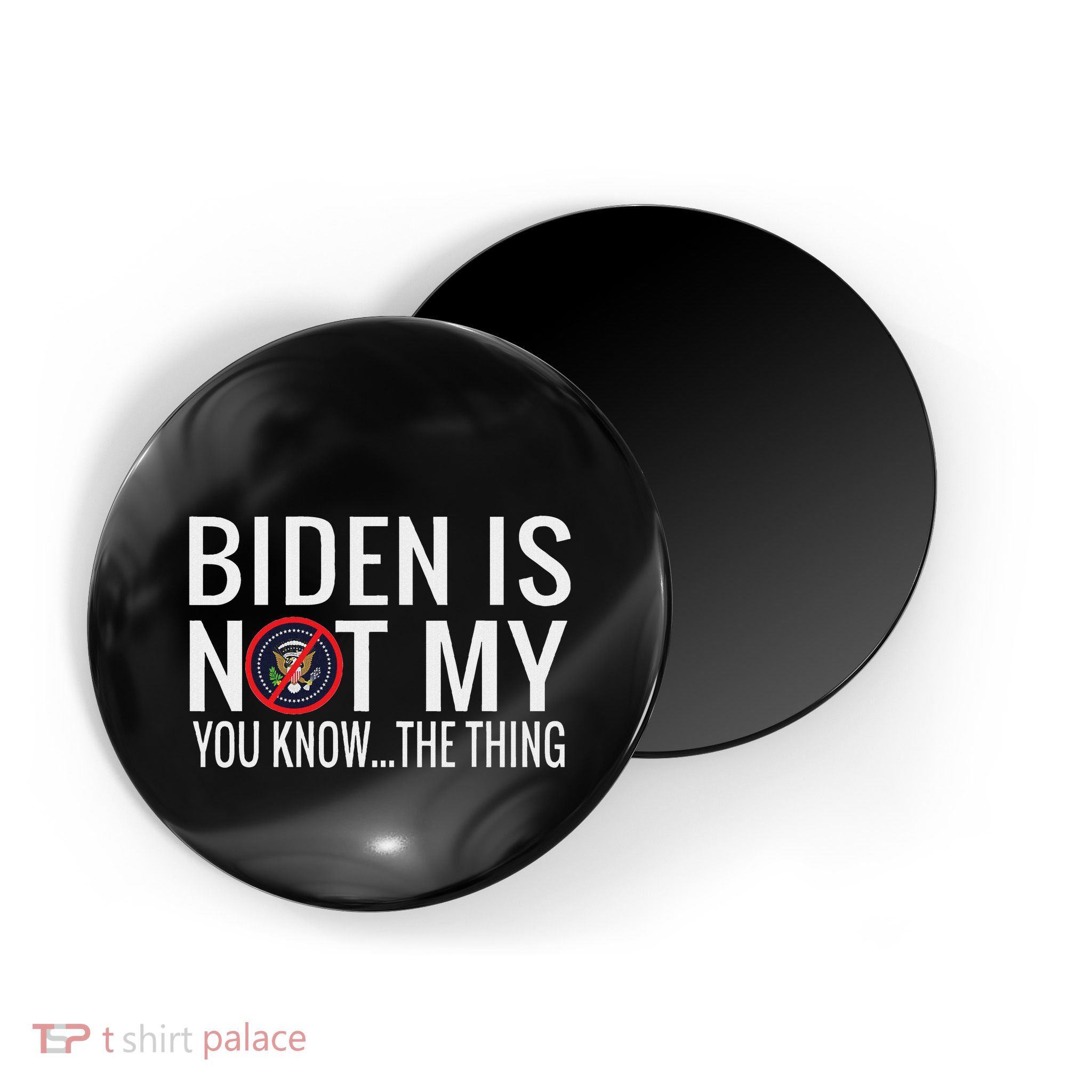 Biden Is Not My You Know... The Thing Magnet