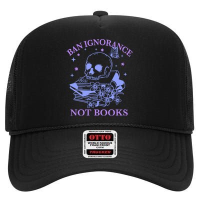 Ban Ignorance Not Books High Crown Mesh Back Trucker Hat