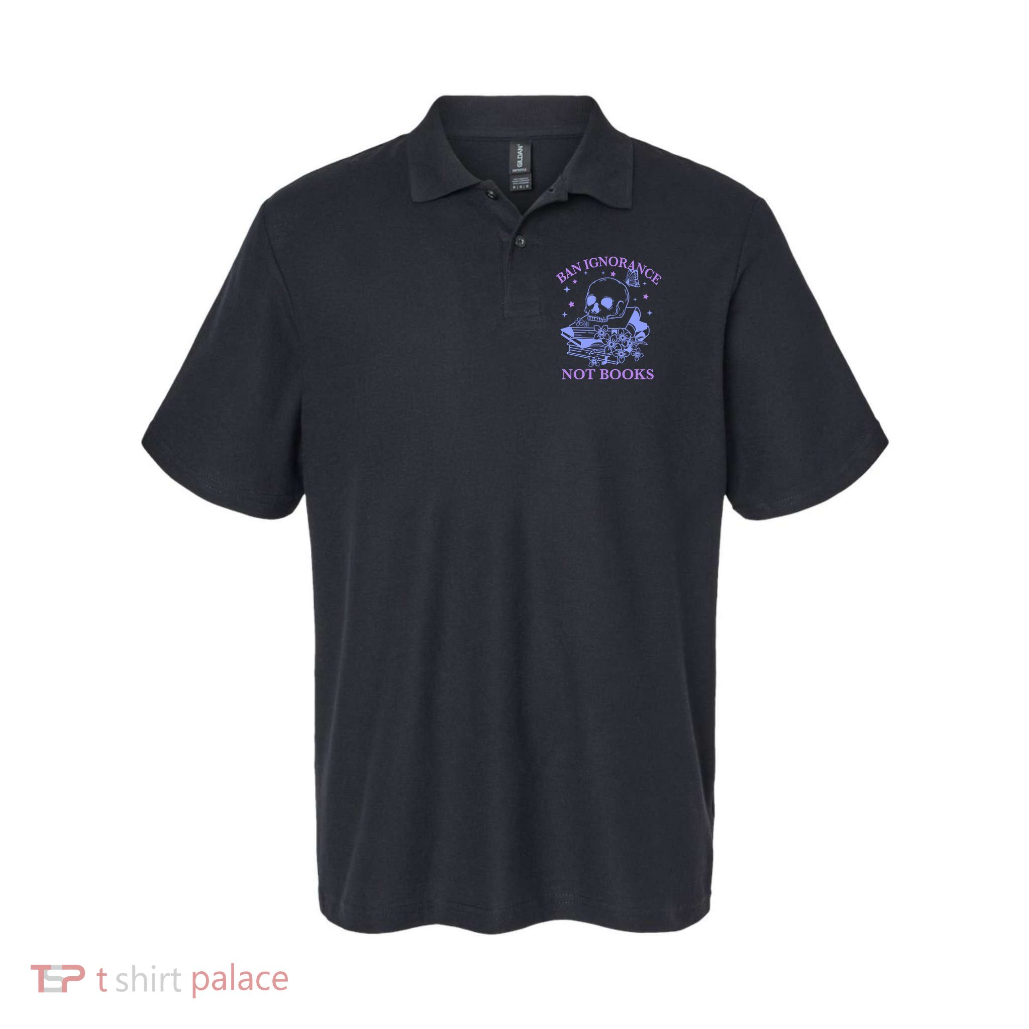 Ban Ignorance Not Books Polo
