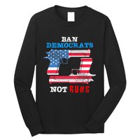 Ban Idiots Not Guns 2nd Amendment Constitution Rights Long Sleeve Shirt