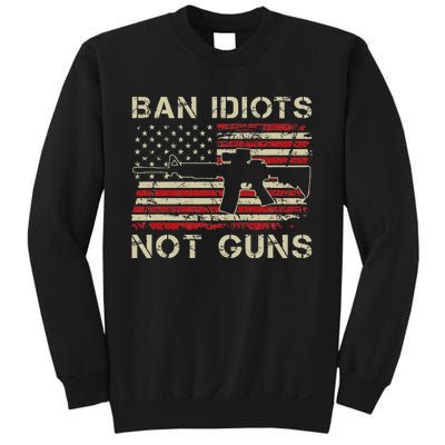 Ban Idiots Not Guns Ar15 Usa Flag 2nd Amendment Funny Gun Sweatshirt