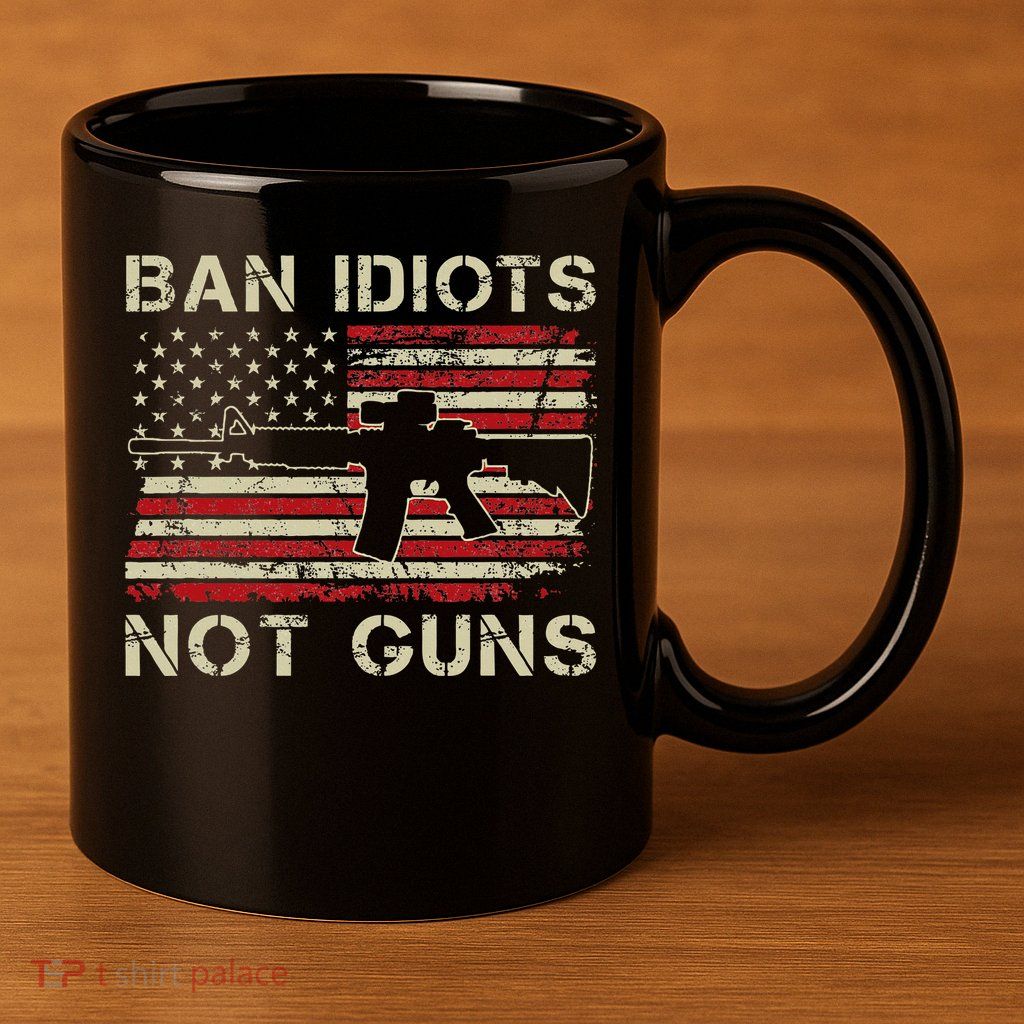 Ban Idiots Not Guns Ar15 Usa Flag 2nd Amendment Funny Gun 11oz C Handle Ceramic Mug