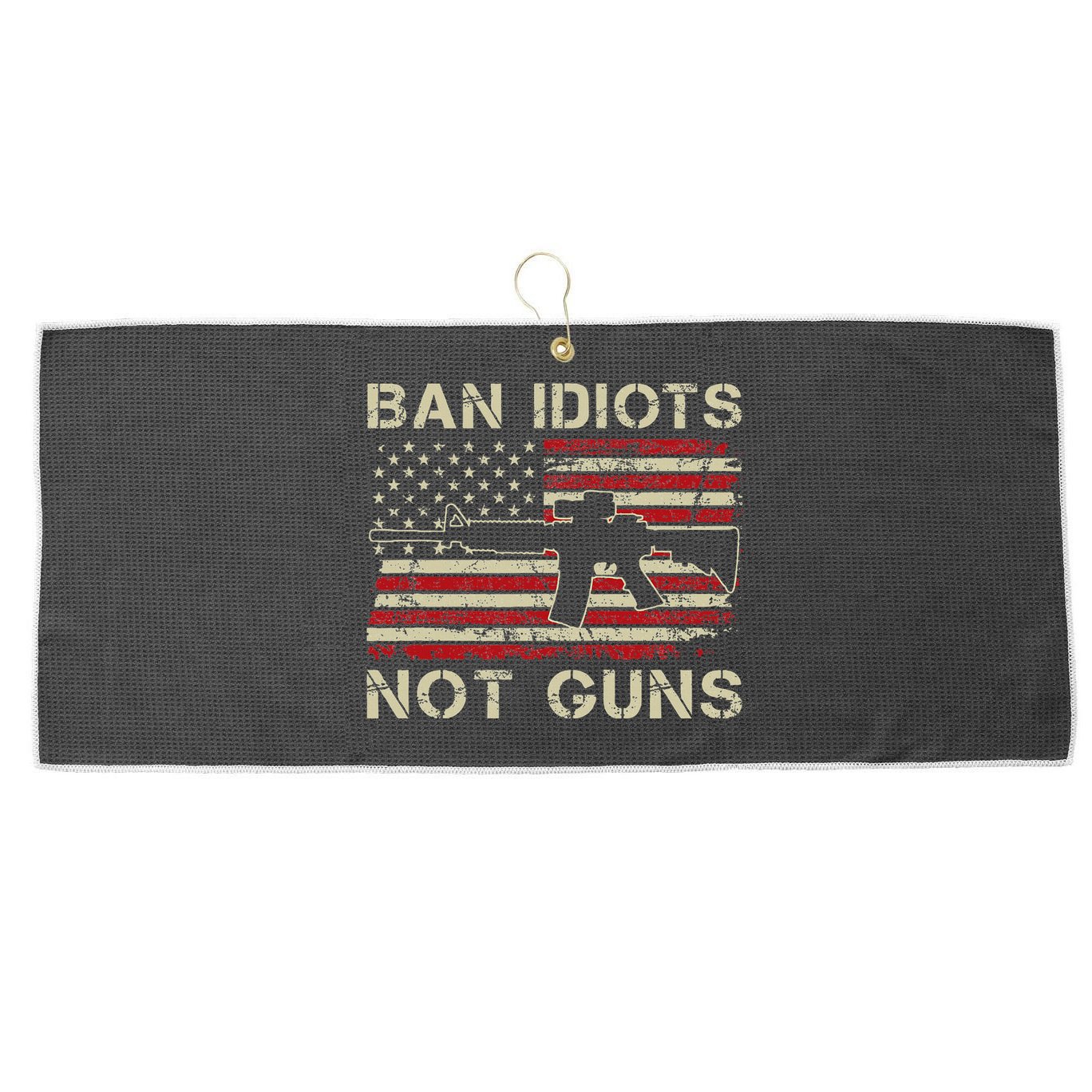 Ban Idiots Not Guns Ar15 Usa Flag 2nd Amendment Funny Gun Large Microfiber Waffle Golf Towel