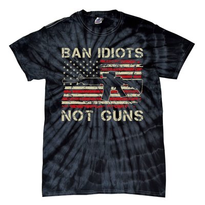 Ban Idiots Not Guns Ar15 Usa Flag 2nd Amendment Funny Gun Tie-Dye T-Shirt