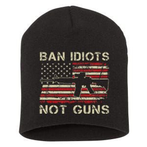 Ban Idiots Not Guns Ar15 Usa Flag 2nd Amendment Funny Gun Short Acrylic Beanie