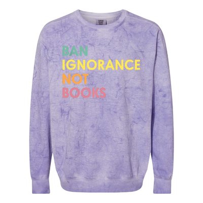 Ban Ignorance Not Books Colorblast Crewneck Sweatshirt