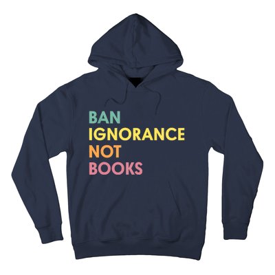 Ban Ignorance Not Books Hoodie