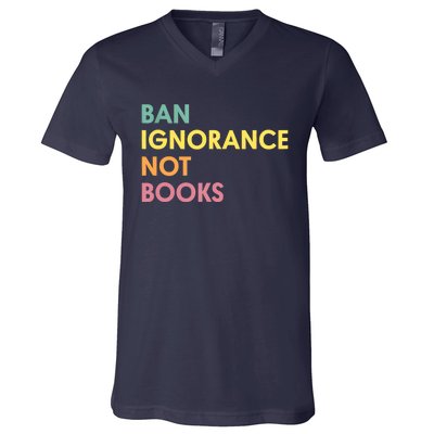 Ban Ignorance Not Books V-Neck T-Shirt