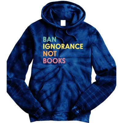 Ban Ignorance Not Books Tie Dye Hoodie