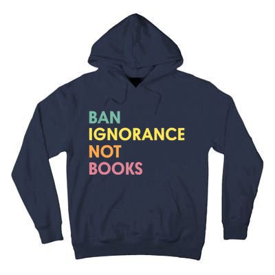 Ban Ignorance Not Books Tall Hoodie