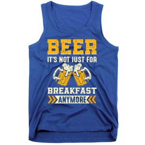 Beer Its Not Just For Breakfast Anymore Gift Tank Top