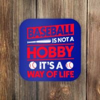 Baseball Is Not A Hobby Its A Way Of Life Meaningful Gift Coaster