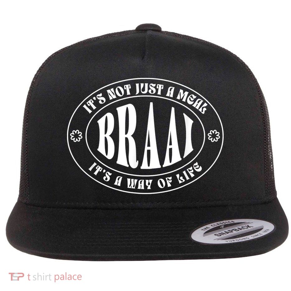 Braai It's Not Just A Meal South Africa Flatbill Hat
