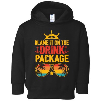 Blame It On The Cruise Package Cruise Cruising Matching Toddler Hoodie