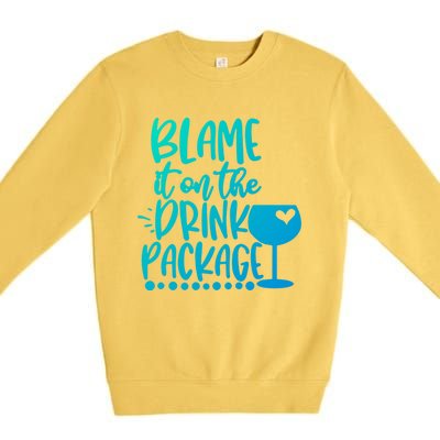 Blame It On The Package Cruise Alcohol Wine Lover Gift Premium Crewneck Sweatshirt