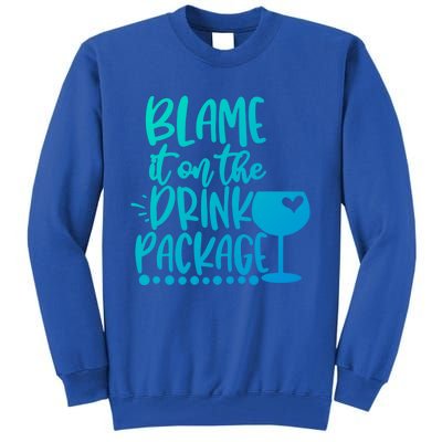 Blame It On The Package Cruise Alcohol Wine Lover Gift Tall Sweatshirt