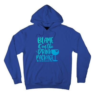 Blame It On The Package Cruise Alcohol Wine Lover Gift Tall Hoodie