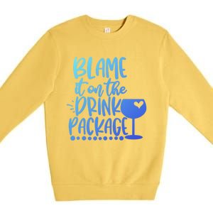 Blame It On The Package Cruise Alcohol Wine Lover Gift Premium Crewneck Sweatshirt