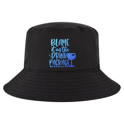 Blame It On The Package Cruise Alcohol Wine Lover Gift Cool Comfort Performance Bucket Hat