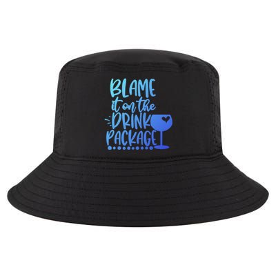 Blame It On The Package Cruise Alcohol Wine Lover Gift Cool Comfort Performance Bucket Hat