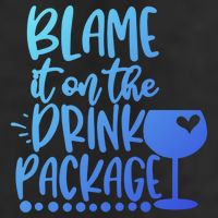 Blame It On The Package Cruise Alcohol Wine Lover Gift Cool Comfort Performance Bucket Hat