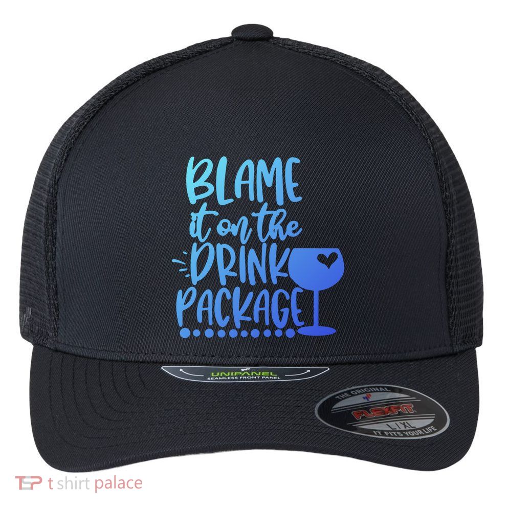 Blame It On The Package Cruise Alcohol Wine Lover Gift Flexfit Unipanel Trucker Cap
