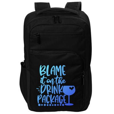 Blame It On The Package Cruise Alcohol Wine Lover Gift Impact Tech Backpack