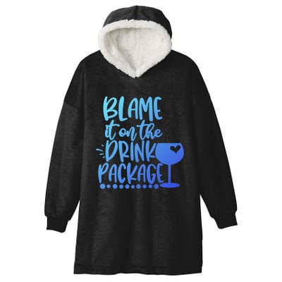 Blame It On The Package Cruise Alcohol Wine Lover Gift Hooded Wearable Blanket