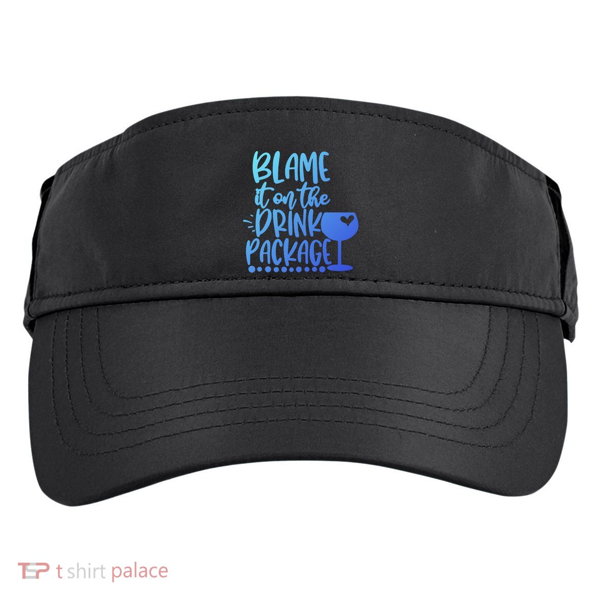 Blame It On The Package Cruise Alcohol Wine Lover Gift Adult Drive Performance Visor