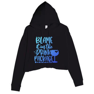 Blame It On The Package Cruise Alcohol Wine Lover Gift Crop Fleece Hoodie
