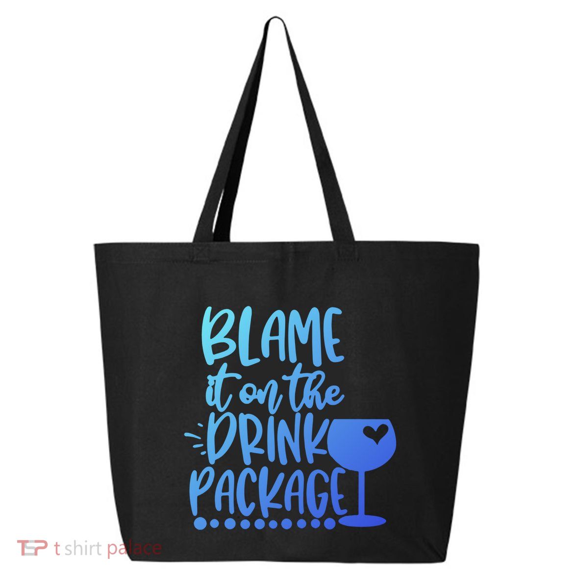 Blame It On The Package Cruise Alcohol Wine Lover Gift 25L Jumbo Tote