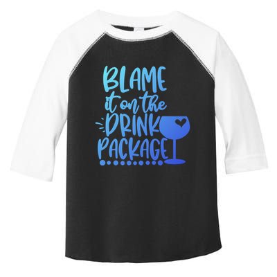 Blame It On The Package Cruise Alcohol Wine Lover Gift Toddler Fine Jersey T-Shirt