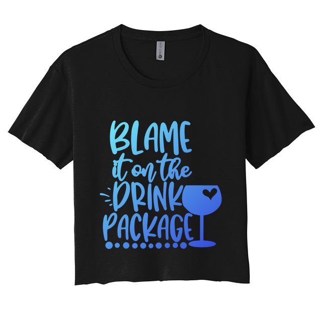 Blame It On The Package Cruise Alcohol Wine Lover Gift Crop Top