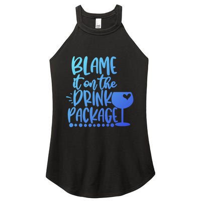 Blame It On The Package Cruise Alcohol Wine Lover Gift Women's Perfect Tri Rocker Tank